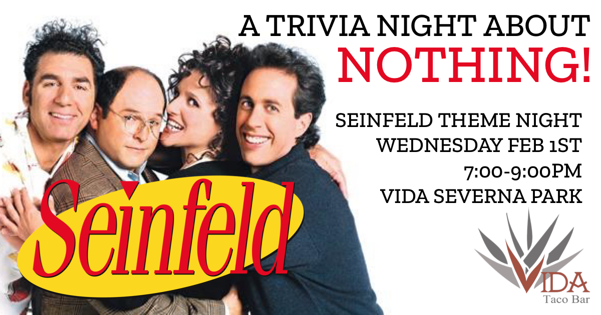Seinfeld Theme Trivia Night at Vida in Severna Park